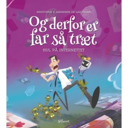 Og derfor er far så træt - Hul på Internettet