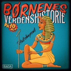 Hatshepsut - Børnenes verdenshistorie på 10 minutter