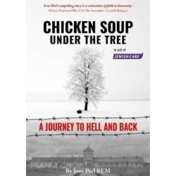 Chicken Soup Under the Tree: A Journey to Hell and Back