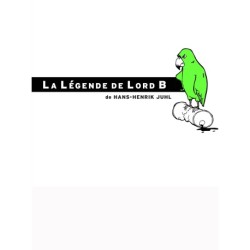 La Légende de Lord B: L'histoire d'un perroquet qui a agi