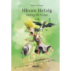 Häxan Hetsig -1: Hetsig får hicka