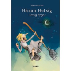 Häxan Hetsig -4: Hetsig flyger