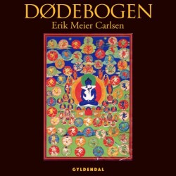 Dødebogen: Udvidet og kommenteret udgave af Den tibetanske dødebog