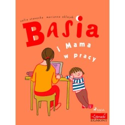 Basia i Mama w pracy