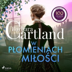 W płomieniach miłości – Ponadczasowe historie miłosne Barbary Cartland