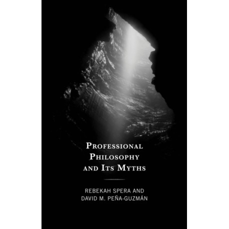 Professional Philosophy and Its Myths