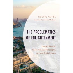 The Problematics of Enlightenment: Human Reason, North African Philosophy, and the Global South