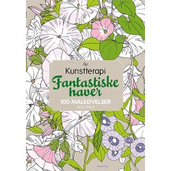 Kunstterapi - Fantastiske haver - 100 maleøvelser