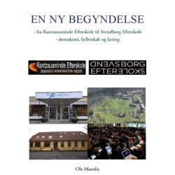 En ny begyndelse: historien om hvordan Rantzausminde Efterskole blev til Svendborg Efterskole