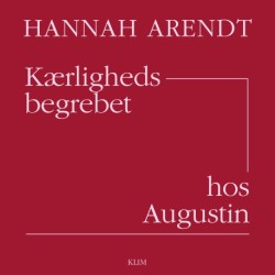 Kærlighedsbegrebet hos Augustin: Forsøg på en filosofisk fortolkning