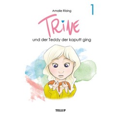 Trine -1: Trine und der Teddy der kaputt ging