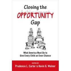 Closing the Opportunity Gap: What America Must Do to Give Every Child an Even Chance