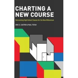 Charting a New Course: Reinventing High School Classes for the New Millennium