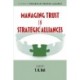 Managing Trust in Strategic Alliances