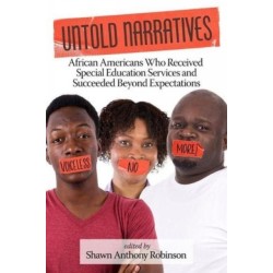 Untold Narratives: African Americans Who Received Special Education Services and Succeeded Beyond Expectations