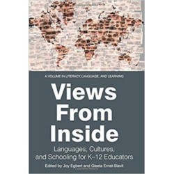 Views from Inside: Languages, Cultures, and Schooling for K-12 Educators