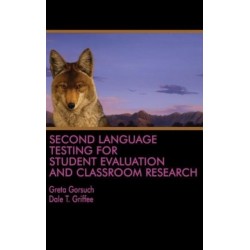 Second Language Testing for Student Evaluation and Classroom Research