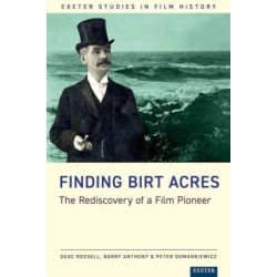Finding Birt Acres: The Rediscovery of a Film Pioneer