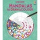 Mandalas to Draw and Colour