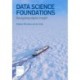 Data Science Foundations: Navigating digital insight