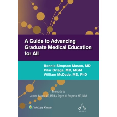 A Guide to Advancing Graduate Medical Education for All