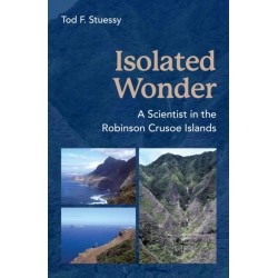 Isolated Wonder: A Scientist in the Robinson Crusoe Islands