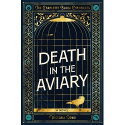 Death in the Aviary: The Charlotte Blood Chronicles