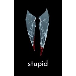 Stupid