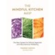 The Mindful Kitchen Map: The new system for ethical veganism and neurodiverse wellbeing