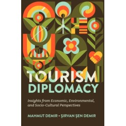 Tourism Diplomacy: Insights from Economic, Environmental, and Socio-Cultural Perspectives