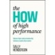 The HOW of High Performance: Master high-stakes leadership, achieve results that matter