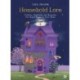 Household Lore: Folklore, Traditions and Remedies For Every Room in Your Home