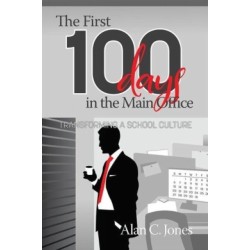 The First 100 Days in the Main Office: Transforming A School Culture