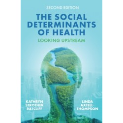The Social Determinants of Health: Looking Upstream