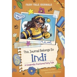 This Journal Belongs to Indi: A Cinderella Fractured Fairy Tale