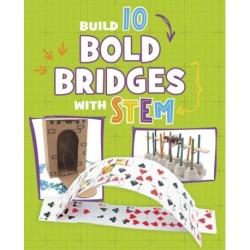 Build 10 Bold Bridges with STEM