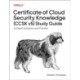 Certificate of Cloud Security Knowledge (CCSK v5) Official Study Guide: In-Depth Guidance and Practice