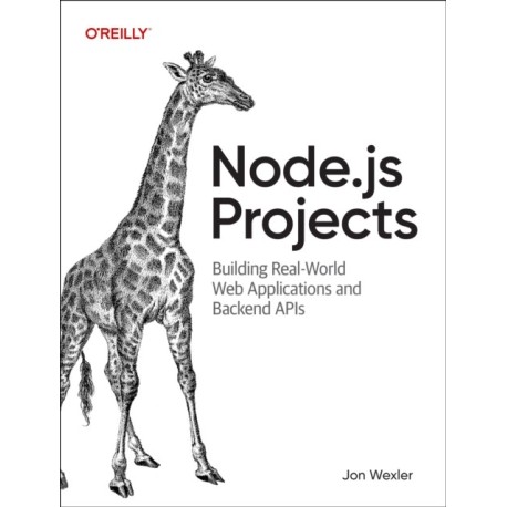 Node.js Projects: Building Real-World Web Applications and Backend APIs
