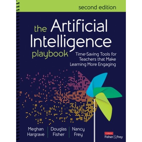 The Artificial Intelligence Playbook: Time-Saving Tools for Teachers that Make Learning More Engaging