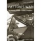 Patton's War, Volume 2: An American General's Combat Leadership: August–December 1944