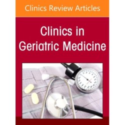 Loneliness and Social Isolation in the Care of the Older Adult, An Issue of Clinics in Geriatric Medicine