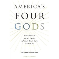 America's Four Gods: What We Say About God--And What That Says About Us