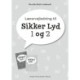 Lærervejledning til Sikker Lyd 1 og 2