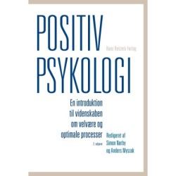 Positiv psykologi: - en introduktion til videnskaben om velvære og optimale processer