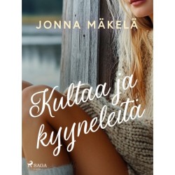 Kultaa ja kyyneleitä