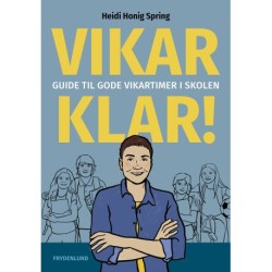 Vikarklar!: – guide til gode vikartimer i skolen