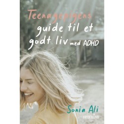 Teenagepigens guide til et godt liv med ADHD