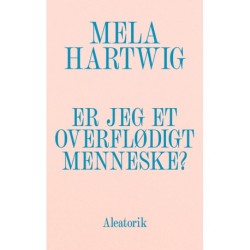 Er jeg et overflødigt menneske?