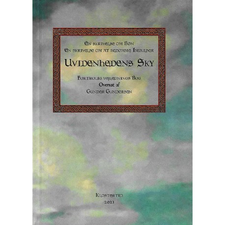 Uvidenhedens Sky: med En skrivelse om Bøn - En skrivelse om at bedømme Impulser - Fortrolig vejlednings