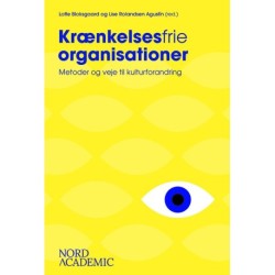 Krænkelsesfrie organisationer: Metoder og veje til kulturforandring